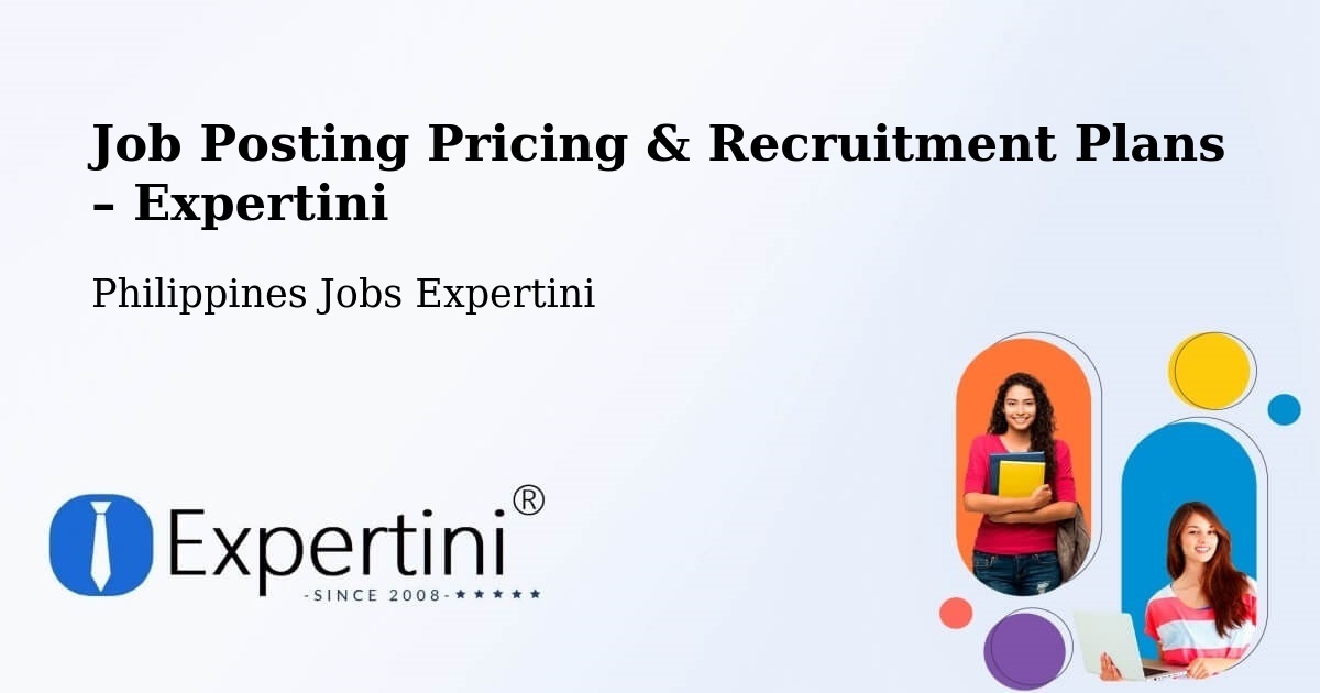 Job Posting Pricing & Recruitment Plans – Malitubog - Malitubog, Philippines Jobs Expertini